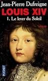 Le lever du soleil 1637-1661 (Louis XIV, #1)