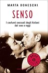 Senso. I costumi sessuali degli italiani dal 1880 a oggi Senso. I costumi sessuali degli italiani dal 1880 a oggi