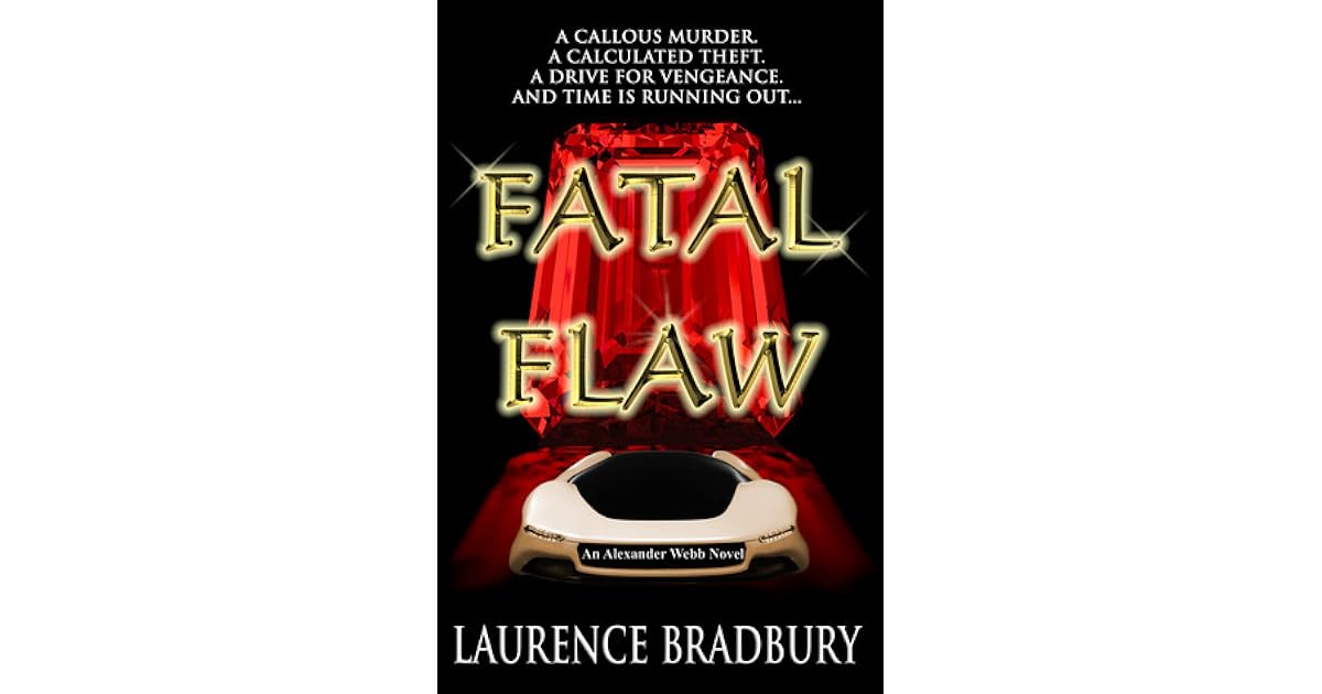 Fatal Flaw by Laurence Bradbury