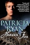 Heaven's Fire by Patricia Ryan