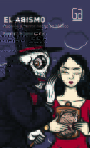 El abismo: Asomos al terror hecho en México