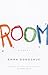 Room by Emma Donoghue Room by Emma Donoghue