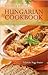 Hungarian Cookbook: Old Wor...