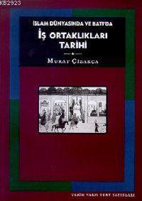İslam Dünyasında ve Batı'da İş Ortaklıkları Tarihi