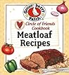 Circle of Friends Cookbook - 25 Meatloaf Recipes by Gooseberry Patch