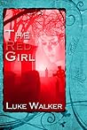 The Red Girl by Luke Walker