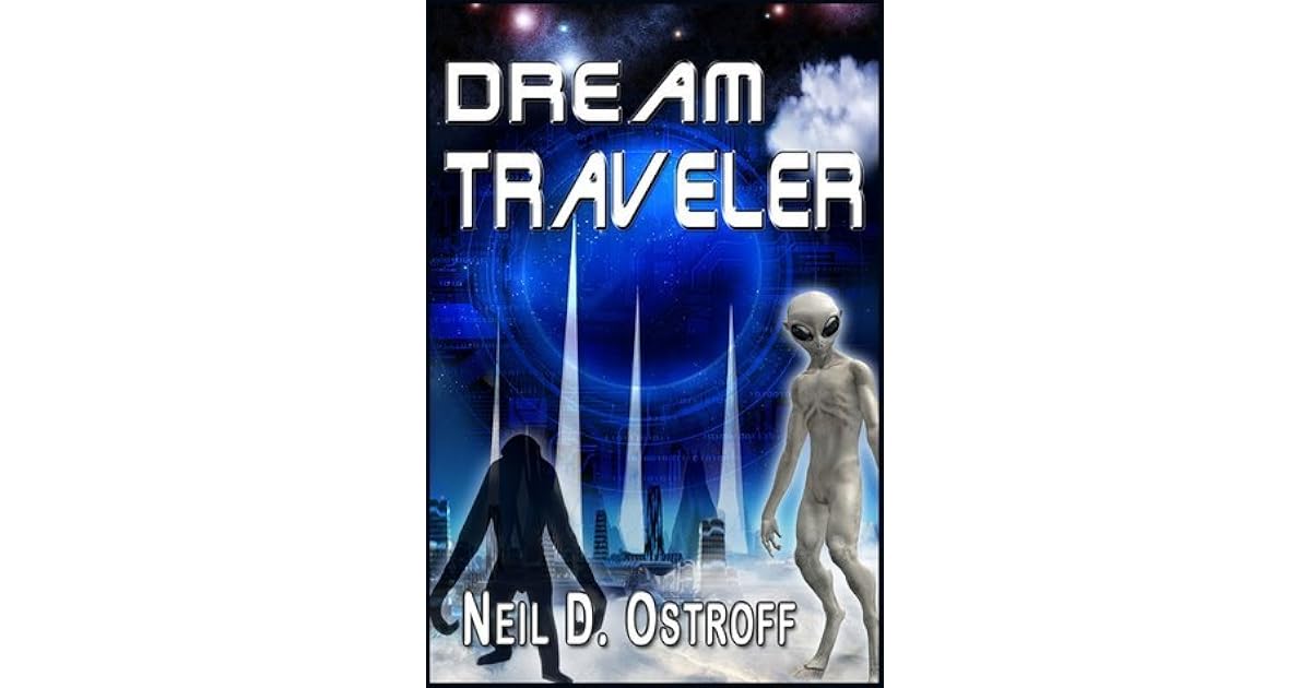 Dream Traveler The Imagination Series 3 By Neil D Ostroff