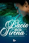 Il bacio della sirena by Tera Lynn Childs