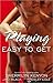 Playing Easy to Get (B.A.D. Agency #1.5; Vikings Underground #3; Immortals After Dark #1)