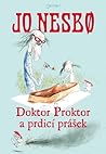 Doktor Proktor a prdicí prášek by Jo Nesbø Doktor Proktor a prdicí prášek by Jo Nesbø