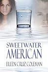 Sweetwater American by Eileen Cruz Coleman