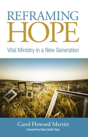 Reframing Hope: Vital Ministry In A New Generation