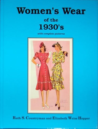 Women's Wear of the 1930's: With Complete Patterns (Hardcover)