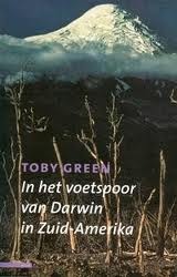 In het voetspoor van Darwin: een reis door Zuid-Amerika