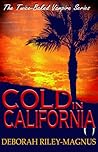 Cold in California by Deborah Riley-Magnus