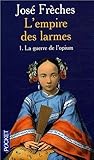 La Guerre de L'Opium (L'empire des larmes #1)