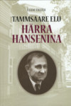 Tammsaare elu härra Hansenina (Hardcover)
