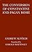 The Conversion of Constantine and Pagan Rome