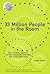33 Million People in the Room by Juliette Powell
