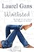 Waitlisted by Laurel Gans