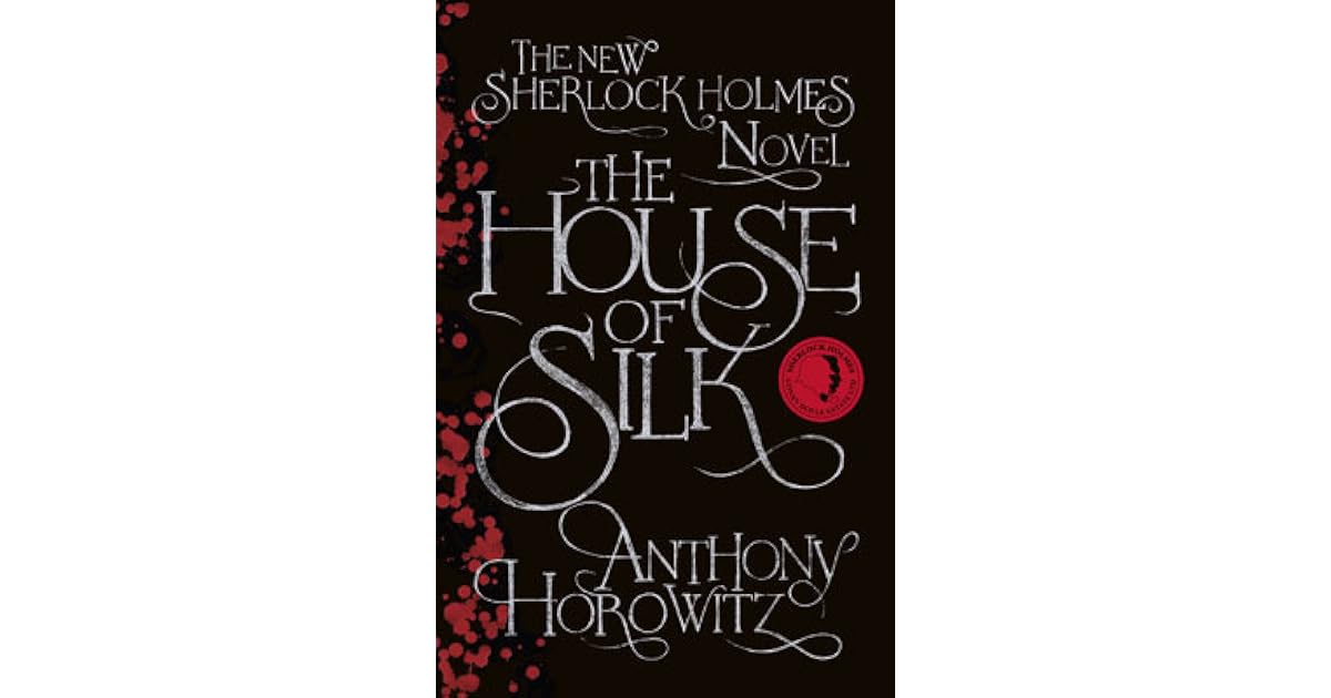 The House of Silk (Sherlock Holmes, 1) by Anthony Horowitz