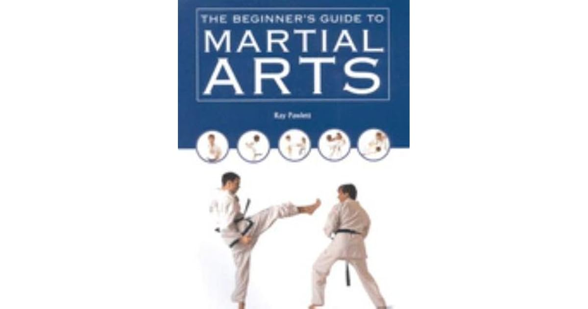 The Beginner's Guide to Martial Arts by Ray Pawlett