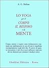 Lo yoga per il corpo il respiro e la mente