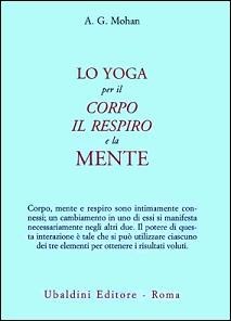 Lo yoga per il corpo il respiro e la mente