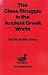 The Class Struggle in the Ancient Greek World: From the Archaic Age to the Arab Conquests