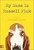 My Name Is Russell Fink: A Novel
