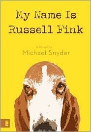 My Name Is Russell Fink: A Novel
