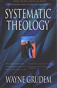 Systematic Theology: An Introduction to Biblical Doctrine