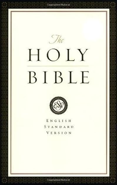 The Holy Bible: English Standard Version