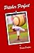 Pitcher Perfect by Devina Douglas Pitcher Perfect by Devina Douglas