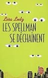 Les Spellman se déchaînent by Lisa Lutz