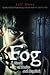 Fog: A Novel of Desire and Reprisal