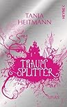 Traumsplitter by Tanja Heitmann Traumsplitter by Tanja Heitmann