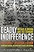 Deadly Indifference: The Perfect (Political) Storm: Hurricane Katrina, the Bush White House, and Beyond