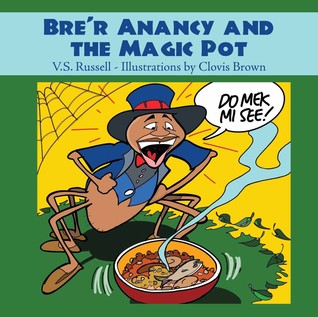 Brer Anancy and the Magic Pot (Paperback)