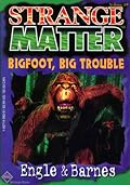 Bigfoot, Big Trouble