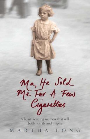 Books Ma, He Sold Me for a Few Cigarettes (Ma... #1) Online Download Free