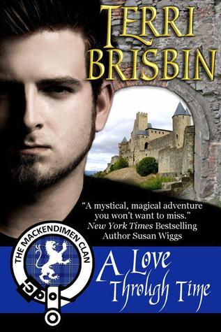 A Love Through Time Mackendimen 1 By Terri Brisbin - 