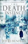 The Death Instinct by Jed Rubenfeld The Death Instinct by Jed Rubenfeld