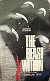 The Beast Within by Edward Levy The Beast Within by Edward Levy