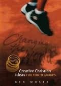 Changing the World, Book 2: Creative Christian Ideas for Youth Groups