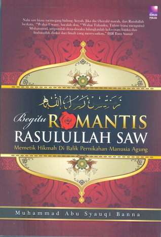 Begitu Romantis Rasulullah SAW