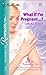 What If I'm Pregnant...? by Carla Cassidy
