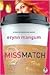 Miss Match by Erynn  Mangum