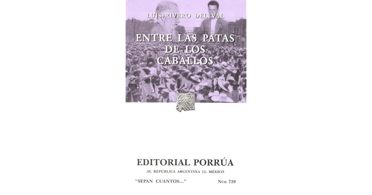 Entre Las Patas De Los Caballos Libro
