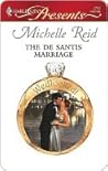 The De Santis Marriage by Michelle Reid The De Santis Marriage by Michelle Reid